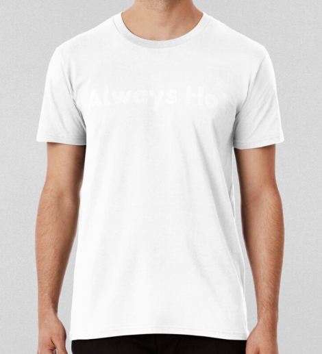 Always Hot T-shirt - Axscent